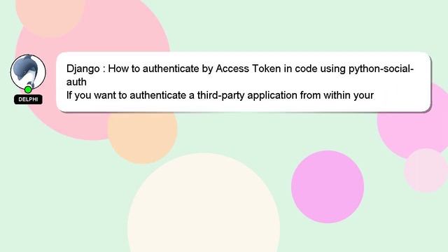Django : How to authenticate by Access Token in code using python-social-auth смотреть онлайн