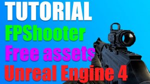 Создаю шутер от первого лица за 5 минут / Create FPS from in 5 minutes / Unreal Engine 4