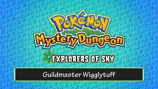 009 - Guildmaster Wigglytuff - (Pokémon Mystery Dungeon - Explorers of Sky) смотреть онлайн