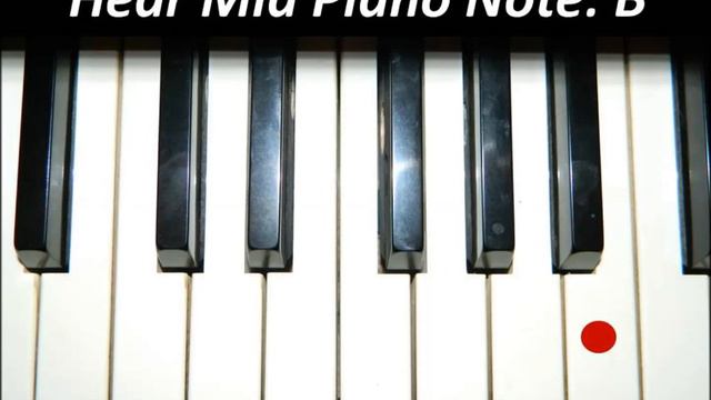 Hear Piano Note - Mid B смотреть онлайн
