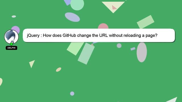 jQuery : How does GitHub change the URL without reloading a page? смотреть онлайн