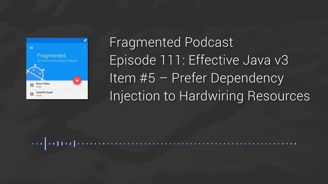 Fragmented Podcast Episode #111: Effective Java v3 – Item #5 смотреть онлайн