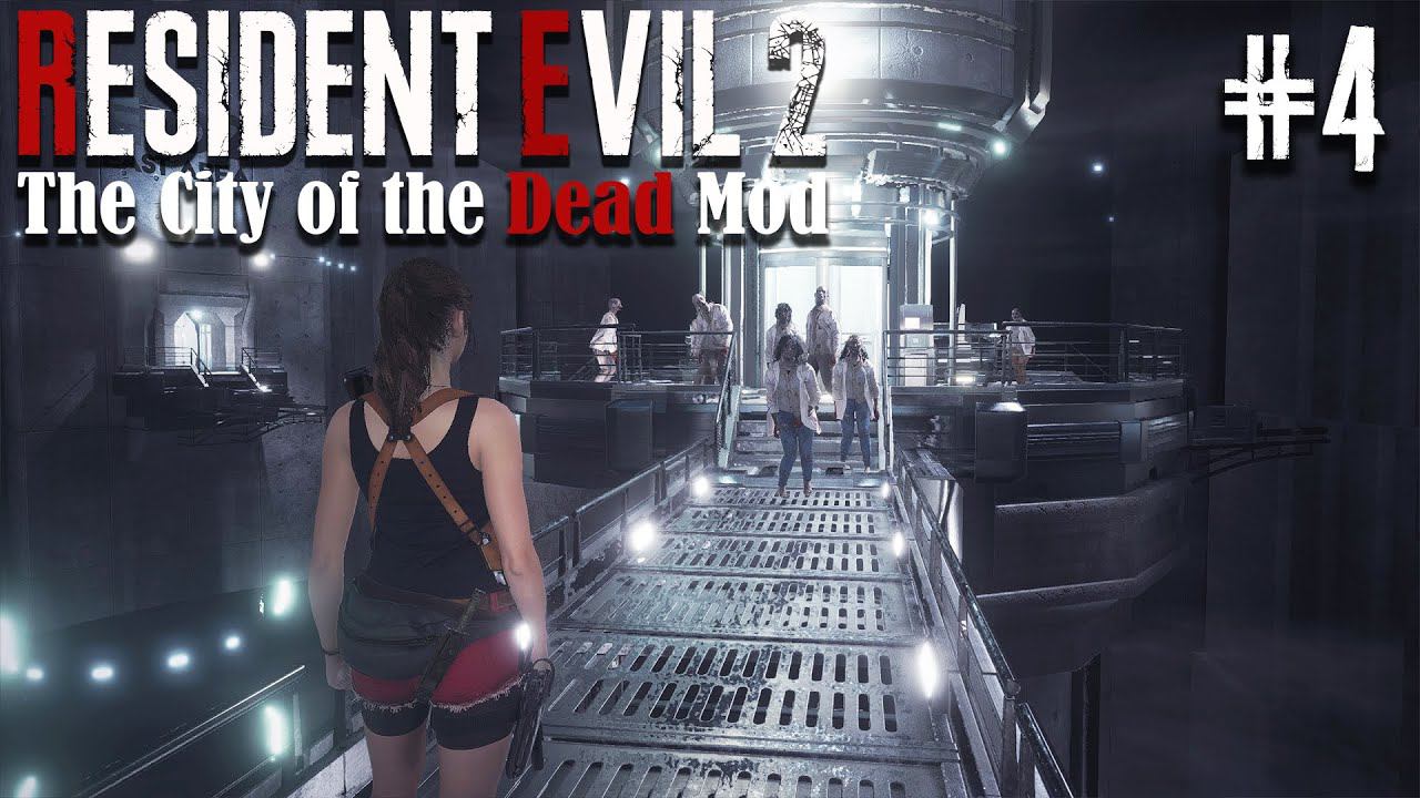 Resident Evil 2 Remake ►New MOD The City of the Dead ► (Клер - B) #4 смотреть онлайн