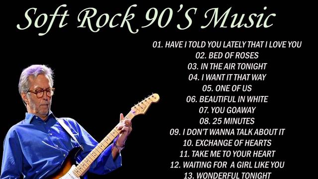 Rod Stewart , Lionel Richie, Michael Bolton, Air Supply, Eric Clapton - Best Soft Rock Songs Ever смотреть онлайн