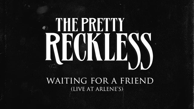 The Pretty Reckless - Waiting For A Friend (Live at Arlene's) смотреть онлайн