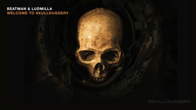Beatman & Ludmilla - Welcome To Skullduggery [Skullduggery] смотреть онлайн