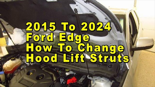 Ford Edge How To Change Hood Support Lift Struts 2015 To 2024 2nd Gen With Part Numbers смотреть онлайн
