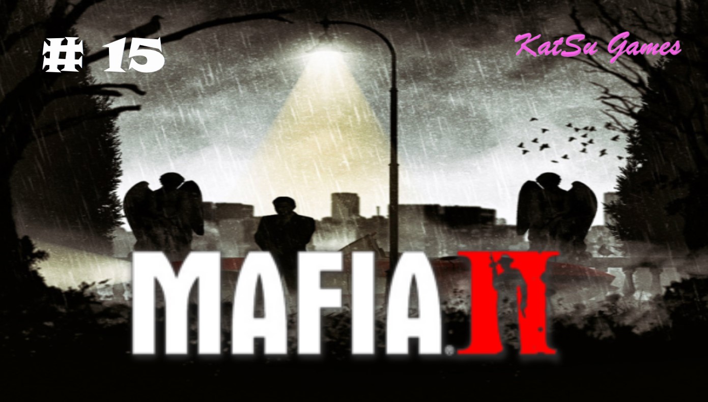 ФИНАЛ! ЛЕО ВЕРНУЛСЯ И НЕ ПРОСТО ТАК... MAFIA 2 #15