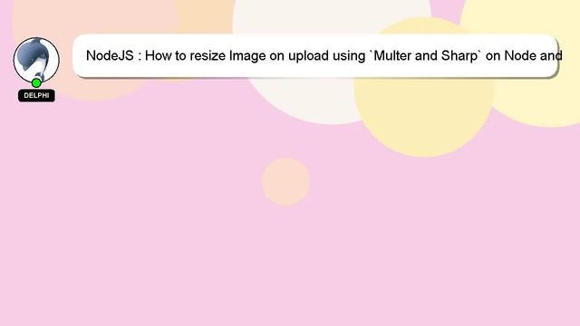 NodeJS : How to resize Image on upload using `Multer and Sharp` on Node and Express смотреть онлайн