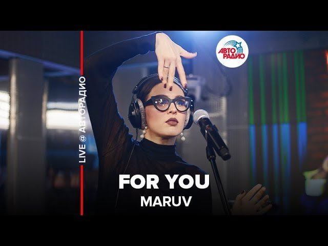 ️ MARUV - For You (LIVE @ Авторадио)