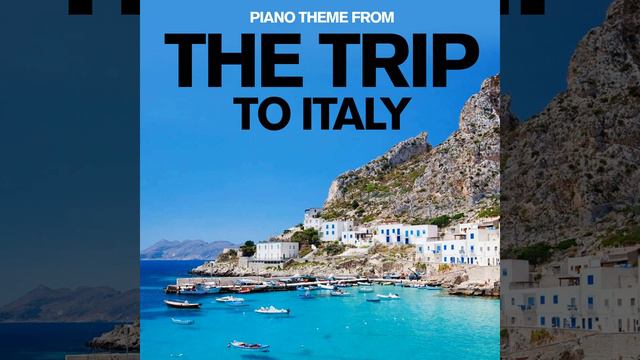 Piano Theme (From "The Trip to Italy") смотреть онлайн