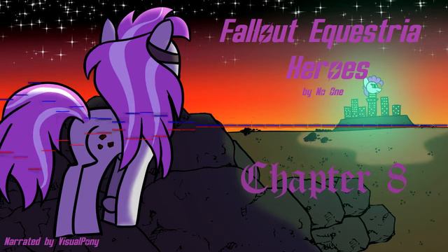 Fallout Equestria Heroes - Chapter 8 - by No One смотреть онлайн