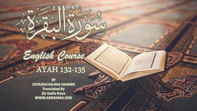Live Tafsir Of Surah Baqarah 132-135 By Ustazah Najiha Hashmi, Translated By Sister Sadia Rana