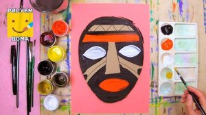 Африканская маска - урок рисования для детей от 4 лет, гуашь, рисуем дома поэтапно,