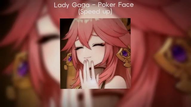 Lady Gaga - Poker Face (Speed up) смотреть онлайн