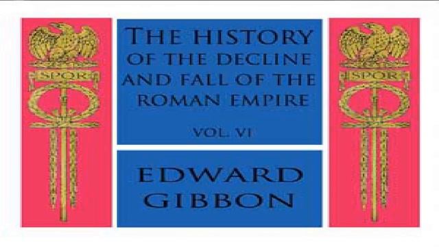 History of the Decline and Fall of the Roman Empire Vol. VI | Edward Gibbon | *Non-fiction | 7/11 смотреть онлайн