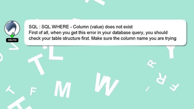 SQL : SQL WHERE - Column (value) does not exist смотреть онлайн