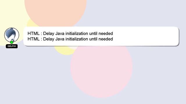 HTML : Delay Java initialization until needed смотреть онлайн