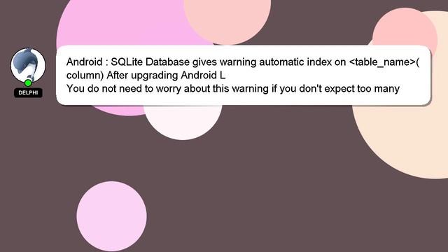 Android : SQLite Database gives warning automatic index on table_name (column) After upgrading And смотреть онлайн