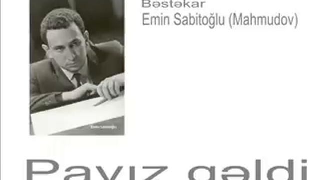 Payız Gəldi | Bəstəkar Emin Sabitoğlu