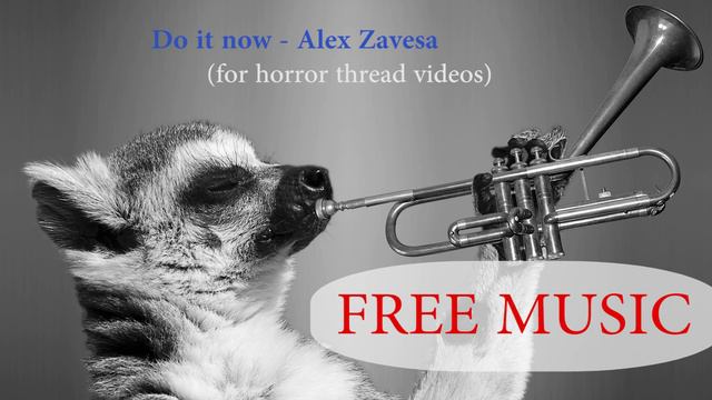 FREE YOUTUBE MUSIC (Do it now - Alex Zavesa) for horor threads смотреть онлайн