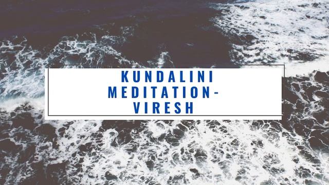 מדיטציית קונדליני- גרסת וירש- VIRESH KUNDALINI MEDITATION смотреть онлайн
