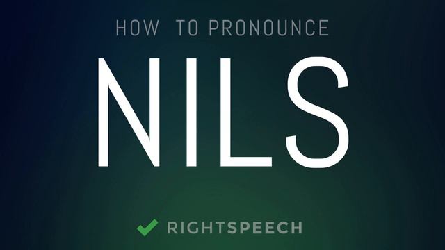 Nils - How To Pronounce Nils
