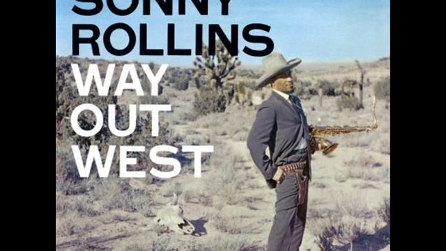 Sonny Rollins - I'm an Old Cowhand смотреть онлайн