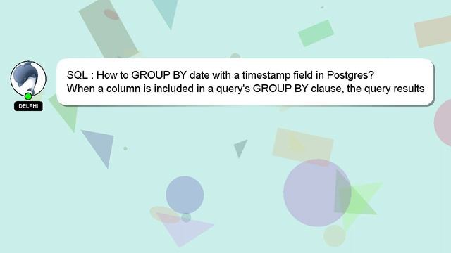 SQL : How to GROUP BY date with a timestamp field in Postgres? смотреть онлайн