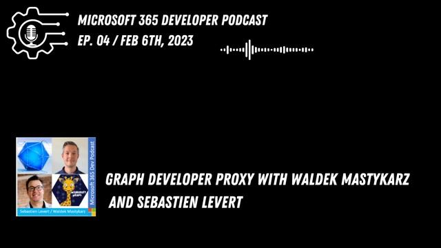 Graph developer proxy with Waldek Mastykarz and Sebastien Levert смотреть онлайн