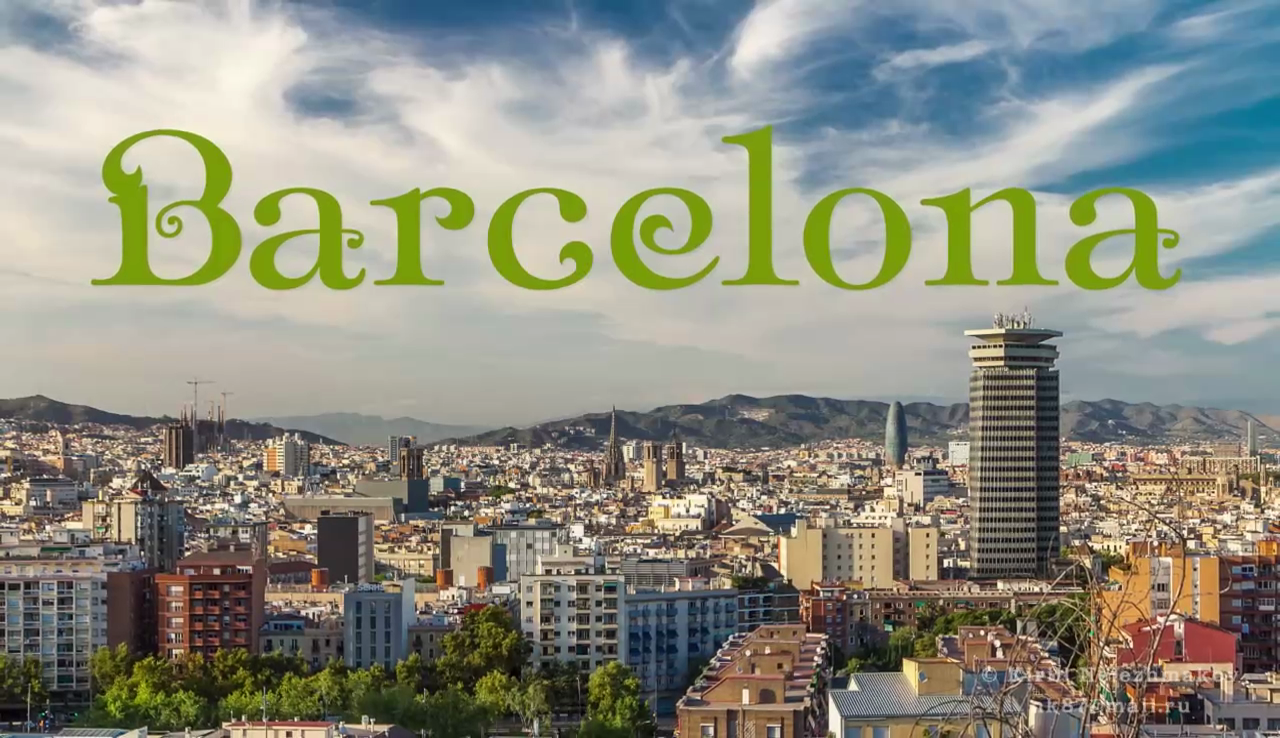 Барселона гиперпутешествие. Timelapse & Hyperlapse