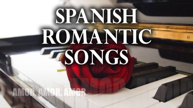 Spanish Romantic Songs Of Bolero Music: Best Classic Spanish Love Songs & Popular Boleros