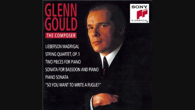 Glenn Gould - String Quartet, Op. 1 - Glenn Gould: The Composer - HQ смотреть онлайн