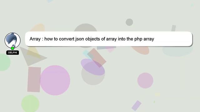 Array : how to convert json objects of array into the php array смотреть онлайн