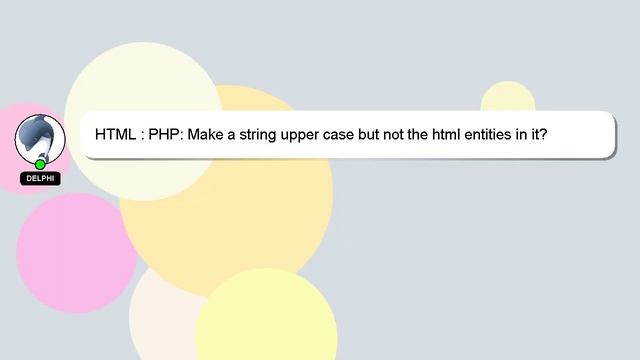 HTML : PHP: Make a string upper case but not the html entities in it? смотреть онлайн