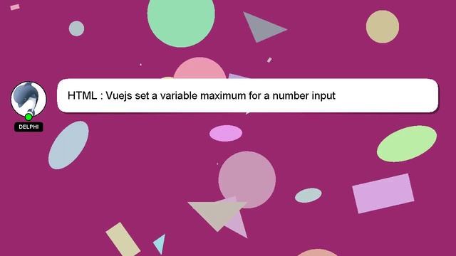 HTML : Vuejs set a variable maximum for a number input смотреть онлайн