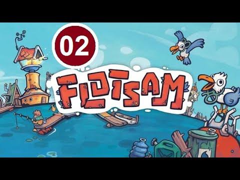 Flotsam (02) - Продолжаем строительство . Строим лодки. смотреть онлайн