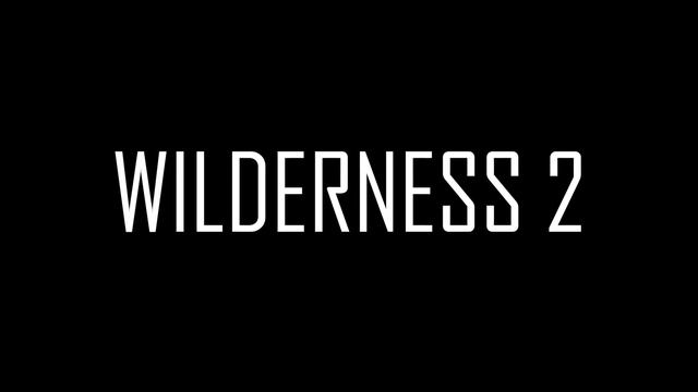 BEHIND THE SCENES | Wilderness 2 смотреть онлайн