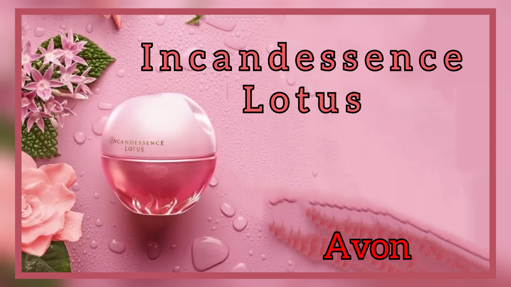 Парфюмерная вода Incandessence Lotus для нее от Avon_Сестринский аромат легендарной линейки.