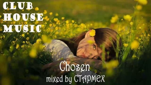 Club_Deep_House - Chosen Mixed By CTAPMEX