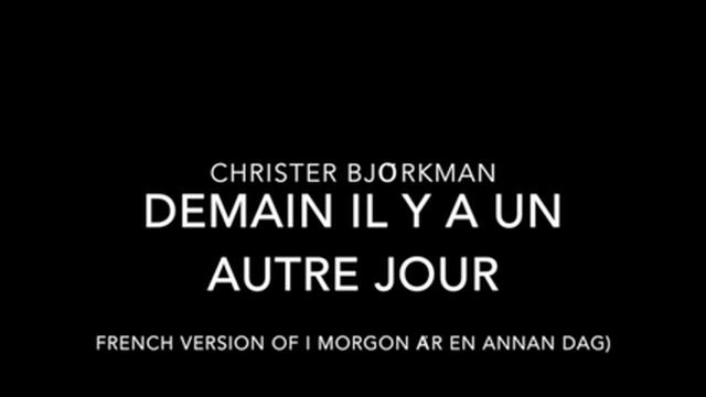 Christer Björkman - Demain il y a un autre jour смотреть онлайн