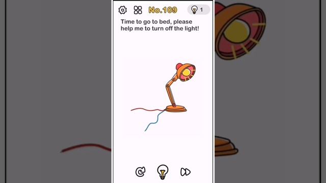 Brain Out Level 109 Problem Answer Time to got to bed , please help me to turn off the light смотреть онлайн