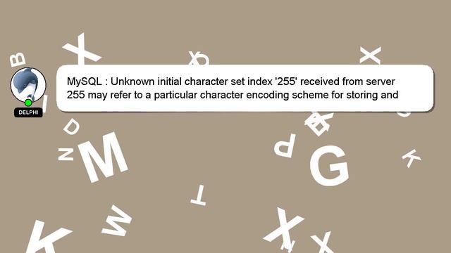 MySQL : Unknown initial character set index '255' received from server смотреть онлайн