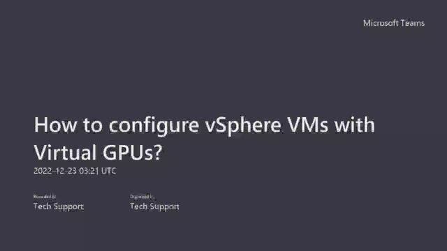 How to configure vSphere VMs with Virtual GPUs?