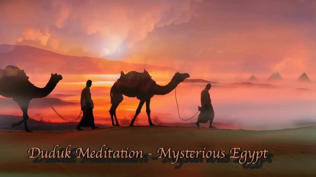 Duduk Meditation, Ancient Egyptian Music, Inner Peace, Relaxing & Stress Relief смотреть онлайн