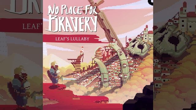 No Place For Bravery (OST Single) - Leaf's Lullaby смотреть онлайн