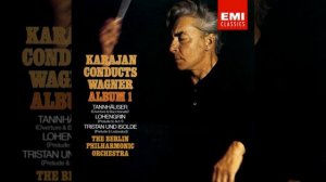Wagner - Tannhauser - Overture (Karajan / Berlin Philharmonic)