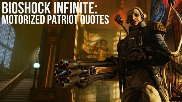 Bioshock Infinite: Motorized Patriot Quotes смотреть онлайн
