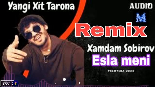 Xamdam Sobirov "Esla meni" Remix xit music смотреть онлайн