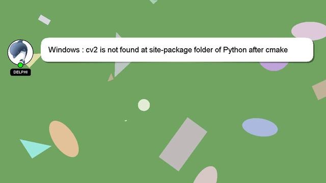 Windows : cv2 is not found at site-package folder of Python after cmake build смотреть онлайн